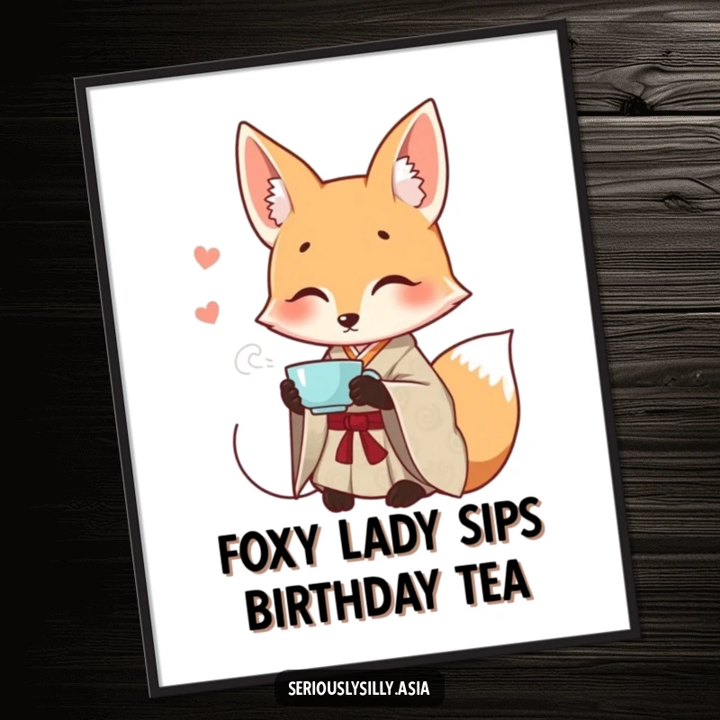 Funny Free Printable wall art of a smiling cartoon fox in a patterned kimono elegantly sipping from a teacup.